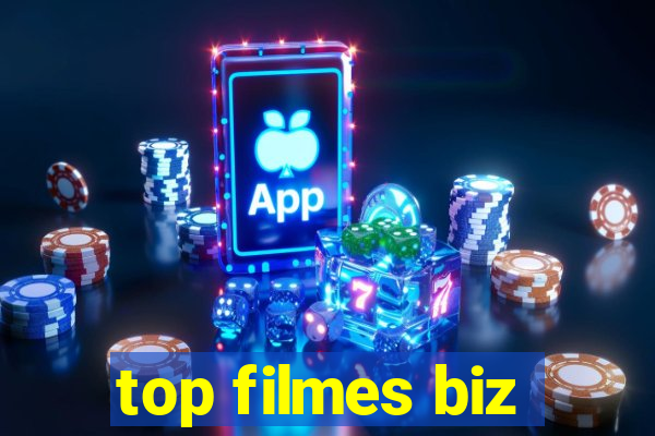 top filmes biz